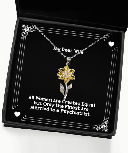 Inspire Wife, All Women are Created Equal but Only The Finest are Married to, Funny Holiday Sunflower Pendant Necklace for Wife