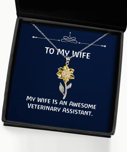 My Wife is an Awesome Veterinary Assistant. Wife Sunflower Pendant Necklace, Nice Wife Gifts, Jewelry for, Gift Ideas for Wife, Present for Wife, Birthday Gift for Wife, for Wife