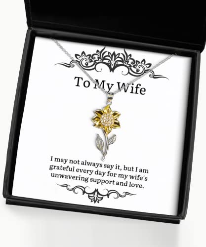Unique Wife Gifts, I May not Always say it, but I am Grateful Every, Unique Idea Birthday Sunflower Pendant Necklace from Wife, Funny Sunflower Pendant Necklace Gift, Funny Sunflower Jewelry, Funny