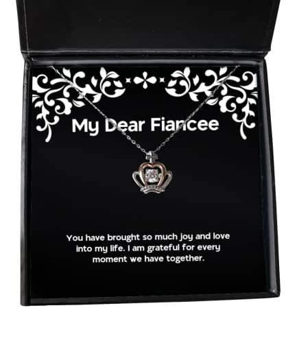 Beautiful Fiancee Gifts, You Have Brought so Much Joy and Love into My Life. I, Funny Birthday Crown Pendant Necklace Gifts for, Engagement Ring, Wedding Band, Diamond, Gold, Silver, Platinum