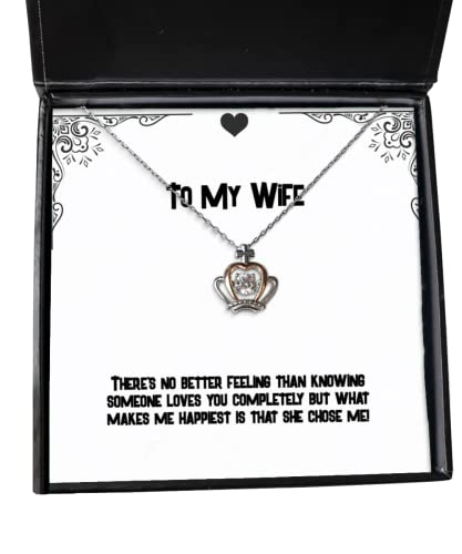 Inspire Wife, There's no Better Feeling Than Knowing Someone Loves You Completely but What!, Holiday Crown Pendant Necklace for Wife