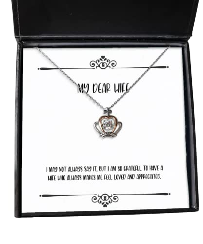 Reusable Wife Gifts, I May not Always say it, but I am so Grateful to Have a, Cheap Birthday Crown Pendant Necklace from Wife, Funny Wife Gifts, Funny Gifts for Wife, Humorous Gifts for Wife, Gag