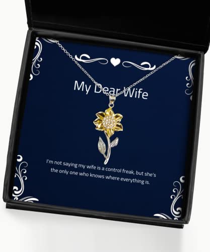 I'm not Saying My Wife is a Control Freak, but She's The only. Sunflower Pendant Necklace, Wife Jewelry, for Wife, Happy Birthday