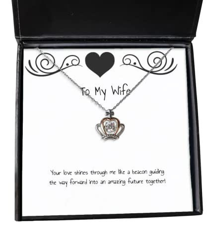 Best Wife, Your Love Shines Through me Like a Beacon Guiding The Way Forward into!, Epic Christmas Crown Pendant Necklace from Wife