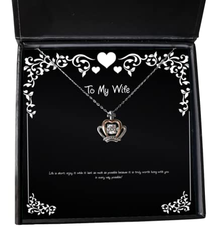 Epic Wife, Life is Short; Enjoy it While it Last as Much as Possible Because it is Truly!, Holiday Crown Pendant Necklace for Wife