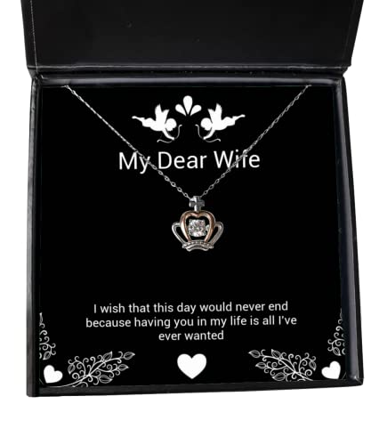 Gag Wife, I Wish That This Day Would Never end Because Having You in My Life, Sarcastic Crown Pendant Necklace for Wife from Husband