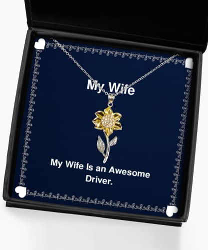 Brilliant Wife Gifts, My Wife is an Awesome Driver, Beautiful Holiday Sunflower Pendant Necklace from