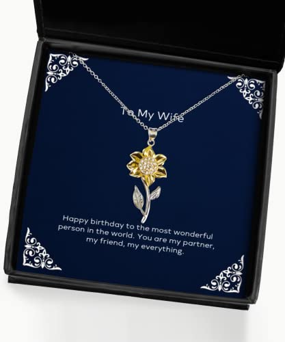Happy birthday to the most wonderful person in the world. You,,. Sunflower Pendant Necklace, Wife Jewelry, Nice Gifts For Wife, Funny wife gift ideas, Unique funny wife gifts, Inexpensive funny wife