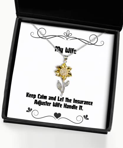 Keep Calm and Let The Insurance Adjuster Wife Handle It. Wife Sunflower Pendant Necklace, Gag Wife, Jewelry for Wife