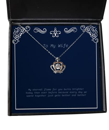 Useful Wife, My Eternal Flame for You Burns Brighter Today Than Ever Before Because Every Day, Holiday Crown Pendant Necklace for Wife