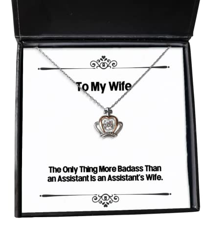 Sarcastic Wife, The Only Thing More Badass Than an Assistant is an Assistant, Inspirational Holiday Crown Pendant Necklace from Wife