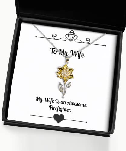 My Wife is an Awesome Firefighter. Wife Sunflower Pendant Necklace, Motivational Wife Gifts, Jewelry for