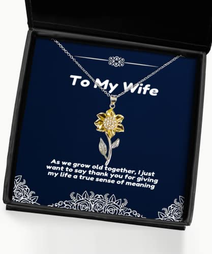 As we Grow Old Together, I just Want to say Thank You Sunflower Pendant Necklace, Wife Present from Husband, Unique Idea Jewelry for Wife