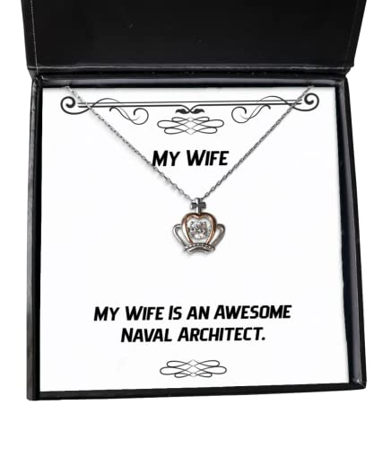 My Wife is an Awesome Naval Architect. Crown Pendant Necklace, Wife Jewelry, Funny for Wife