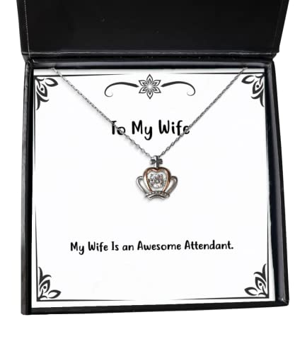 Funny Wife Crown Pendant Necklace, My Wife is an Awesome Attendant, Present for, Cheap from Husband