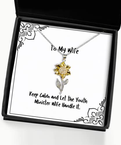 Inspire Wife, Keep Calm and Let The Youth Minister Wife Handle It, Wife Sunflower Pendant Necklace from Husband