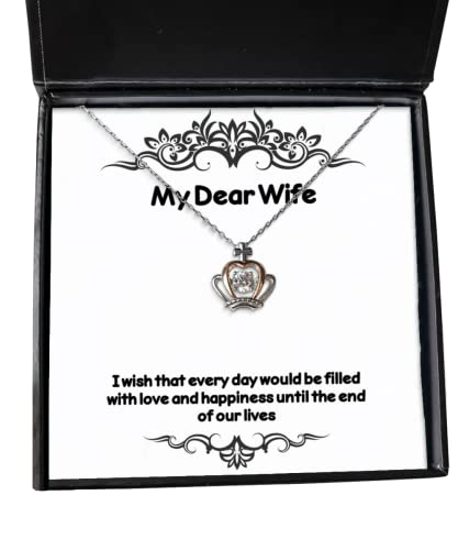 Fancy Wife, I Wish That Every Day Would be Filled with Love and Happiness, Inspirational Crown Pendant Necklace for Wife from Husband