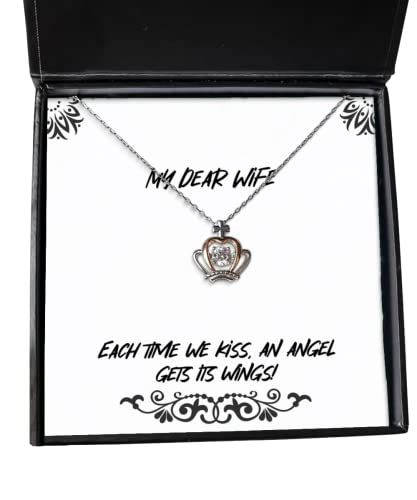 Sarcasm Wife, Each time we kiss, an Angel gets its Wings!, Unique Idea Holiday Crown Pendant Necklace for Wife