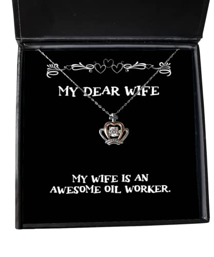 Funny Wife, My Wife is an Awesome Oil Worker, Holiday Crown Pendant Necklace for Wife