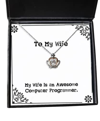 Special Wife Crown Pendant Necklace, My Wife is an Awesome Computer Programmer, Present for, Inspire from Husband