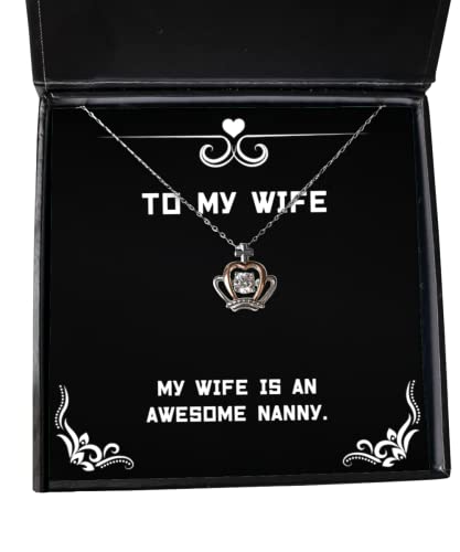 My Wife is an Awesome Nanny. Wife Crown Pendant Necklace, Gag Wife, Jewelry for