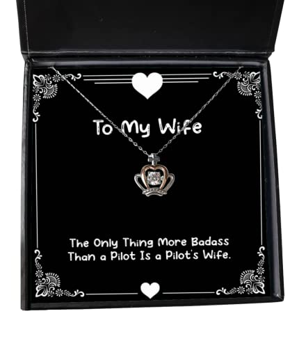 Cool Wife, The Only Thing More Badass Than a Pilot is a Pilot's Wife, Fun Holiday Crown Pendant Necklace for Wife