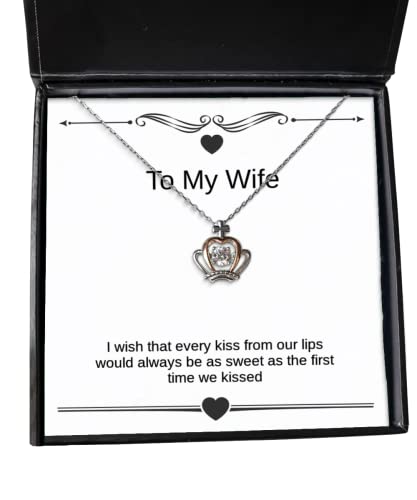 I Wish That Every kiss from Our Lips Would Always be as Sweet as The Wife Crown Pendant Necklace, Inappropriate Wife, Jewelry for Wife