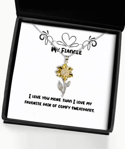 Beautiful Fiancee Gifts, I love you more than I love my favorite pair of comfy, Fiancee Sunflower Pendant Necklace From , , Funny fiancee gifts, Funny engagement gifts, Funny wedding gifts, Bride to