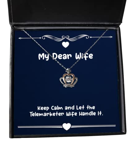 Sarcastic Wife Crown Pendant Necklace, Keep Calm and Let The Telemarketer Wife Handle It, Present for Wife, New from Husband