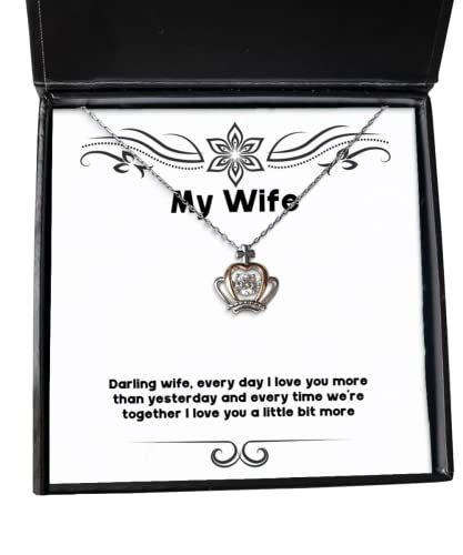 Darling Wife, Every Day I Love You More Than Yesterday and Every time We're Wife Crown Pendant Necklace, Love Wife, Jewelry for Wife