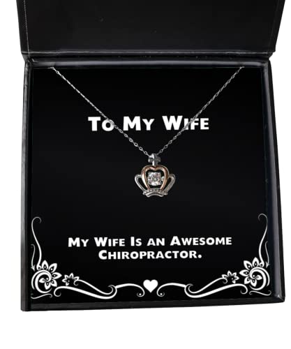 Fancy Wife, My Wife is an Awesome Chiropractor, Holiday Crown Pendant Necklace for Wife