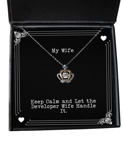 Wife for Wife, Keep Calm and Let The Developer Wife Handle It, Special Wife Crown Pendant Necklace, Jewelry from Husband