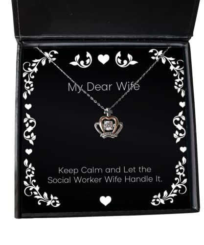 Reusable Wife Gifts, Keep Calm and Let The Social Worker Wife Handle It, Valentine's Day Crown Pendant Necklace for Wife