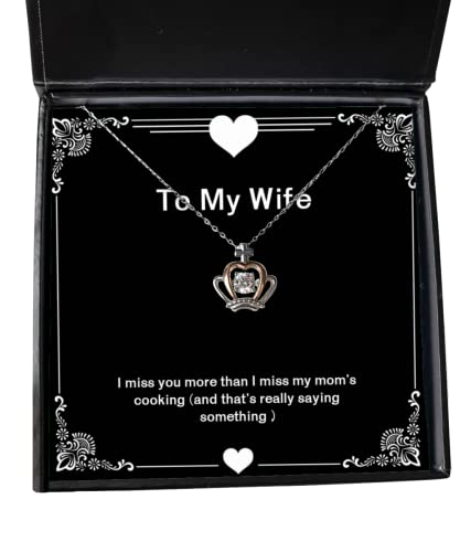 Fun Wife Gifts, I Miss You More Than I Miss My mom's Cooking (and That), Inspirational Birthday Crown Pendant Necklace from Wife, Wedding Gift for Wife, St for Wife, Gift Ideas for