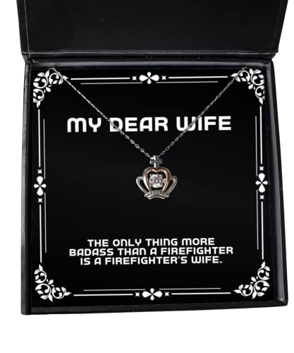 New Wife Crown Pendant Necklace, The Only Thing More Badass Than a Firefighter is a, Present for Wife, Inspirational from Husband