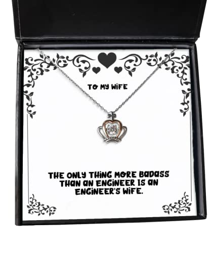 Unique Wife, The Only Thing More Badass Than an Engineer is an Engineer's Wife, Cool Crown Pendant Necklace for Wife from Husband