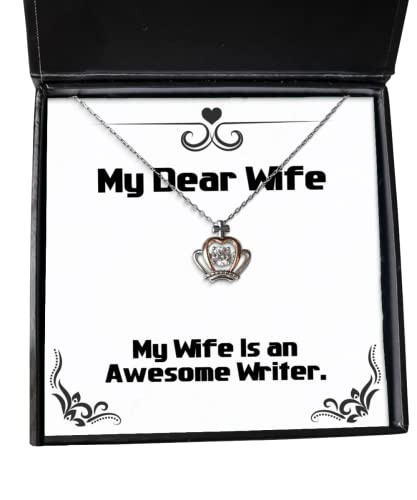 Sarcastic Wife Gifts, My Wife is an Awesome Writer, Nice Crown Pendant Necklace for from Husband