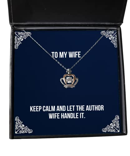 New Wife Gifts, Keep Calm and Let The Author Wife Handle It, Brilliant Holiday Crown Pendant Necklace from Wife, Wedding Gift for Wife, St for Wife, Gift Ideas for Wife, Christmas