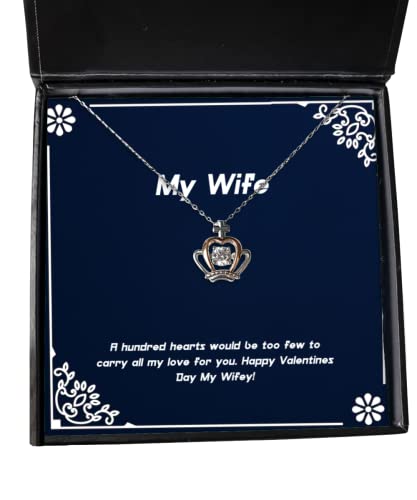 Inspirational Wife, A Hundred Hearts Would be Too Few to Carry All My Love for.!, New Holiday Crown Pendant Necklace for Wife