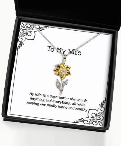 Perfect Wife Gifts, My Wife is a Superhero - she can do Anything and, Unique Sunflower Pendant Necklace for Wife from Husband, Funny Sunflower Pendant Necklace Gift, Funny Sunflower Jewelry, Funny