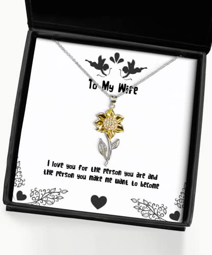 Perfect Wife, I Love You for The Person You are and The Person You Make me, Inspirational Sunflower Pendant Necklace for Wife from