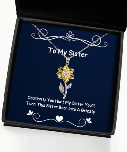 Beautiful Sister Gifts, Caution If You Hurt My Sister You'll Turn This Sister Bear Into A, Birthday Sunflower Pendant Necklace for Sister