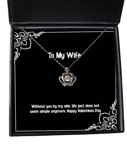 Perfect Wife, Without You by My Side, Life just Does not Seem Simple, Sarcastic Christmas Crown Pendant Necklace for Wife