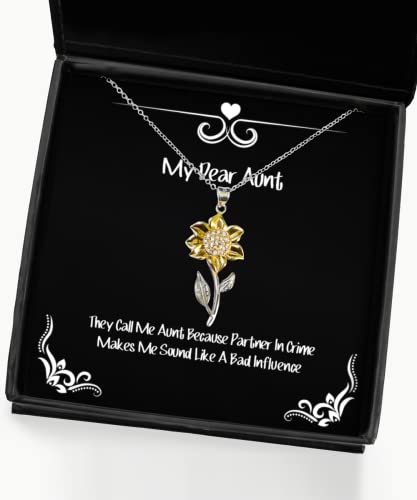 Sarcastic Aunt Sunflower Pendant Necklace, They Call Me Aunt Because Partner in Crime Makes Me Sound Like A, Present for, Gag Gifts from