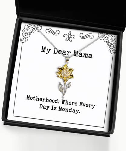 Unique Mama Sunflower Pendant Necklace, Motherhood: Where Every Day is Monday, Present for Mom, Sarcastic Gifts from Daughter