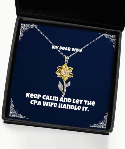 Keep Calm and Let The CPA Wife Handle It. Wife Sunflower Pendant Necklace, Nice Wife, Jewelry for Wife