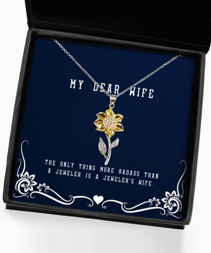 The Only Thing More Badass Than a Jeweler is a Jeweler's Wife. Wife Sunflower Pendant Necklace, Cute Wife Gifts, for Wife