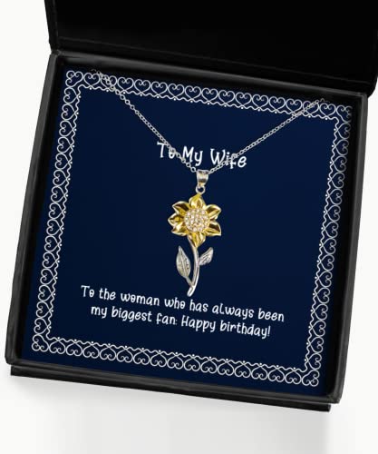 to The Woman who has Always Been My Biggest Fan: Happy Birthday! Sunflower Pendant Necklace, Wife Jewelry, Sarcasm Gifts for Wife