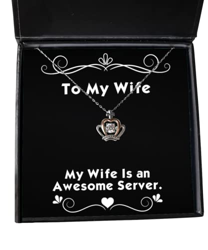 My Wife is an Awesome Server. Crown Pendant Necklace, Wife Jewelry, Unique for Wife