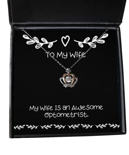 Inappropriate Wife, My Wife is an Awesome Optometrist, Useful Valentine's Day Crown Pendant Necklace for